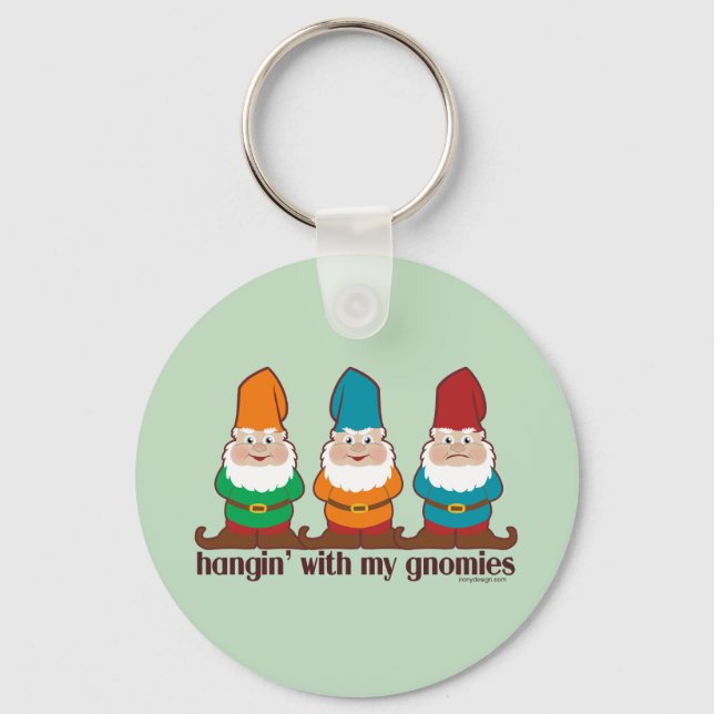 Hangin' With My Gnomies Humor Keychain (Front)