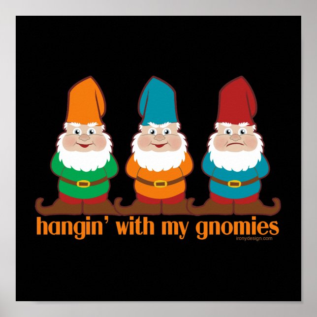 Hangin' With My Gnomies Poster (Front)