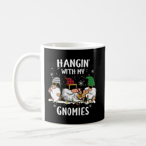 Hangin With My Gnomies Three Gnomes Christmas Buf Coffee Mug