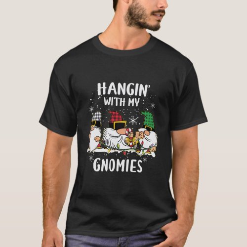 Hangin With My Gnomies Three Gnomes Christmas Buf T_Shirt