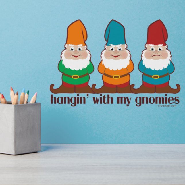 Hangin' With My Gnomies Wall Decal (Home Office 3)