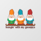 Hangin' With My Gnomies Wall Decal (Front)