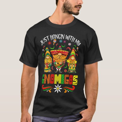 Hangin With My Gnomigos 3 Mexican Gnomes Cinco De  T_Shirt