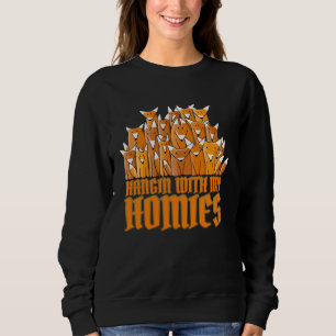 Hangin with My Homies Rap, Hiphop & Foxes Sweatshirt