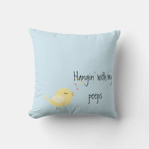 Hangin with My Peeps Throw Pillow