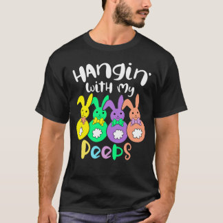 Hanging Chilling With My Peeps Happy Easter Gift T-Shirt