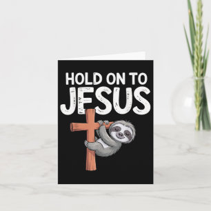 Hanging Sloth Hold On To Jesus Christian God Men W Card