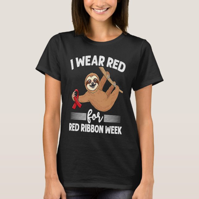 Hanging sloth We Wear Red For Red Ribbon Week Awar T-Shirt (Front)