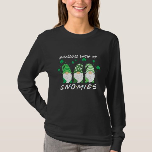 Hanging With Gnomies St Patricks Day Gnomes Green T_Shirt