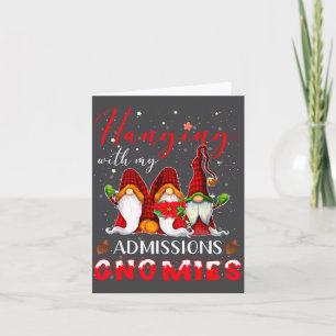 Hanging With My Admissions Gnomies Christmas Direc Card