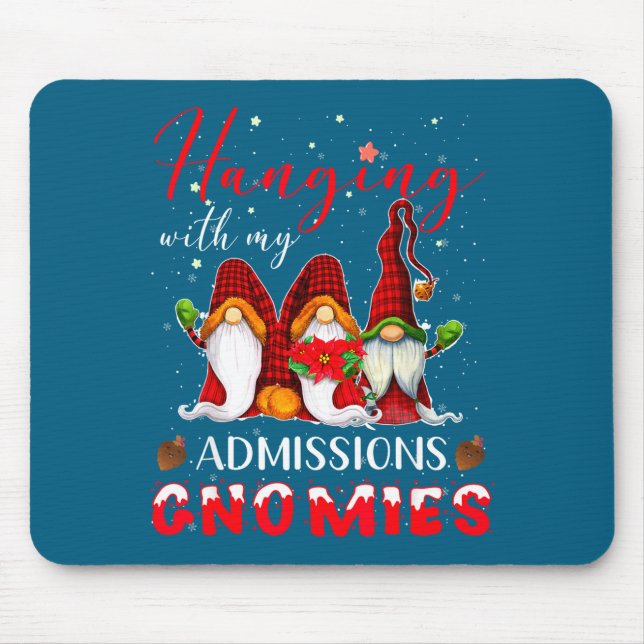 Hanging With My Admissions Gnomies Christmas Direc Mouse Pad (Front)