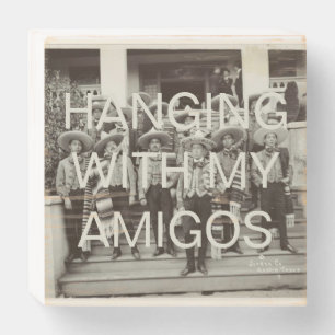 Hanging with my Amigos Vintage Wooden Sign Box