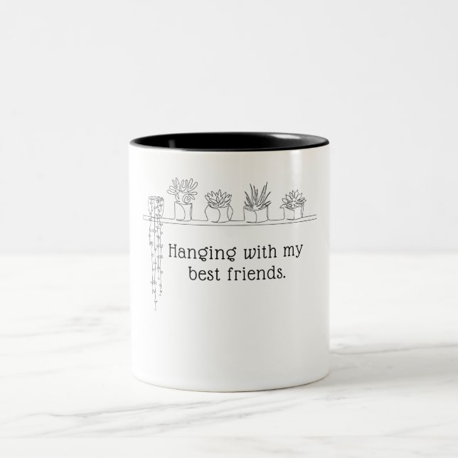 Hanging With My Best Friends Plant Coffee Mug (Center)