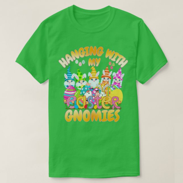 Hanging With My Easter Gnomies  T-Shirt (Design Front)