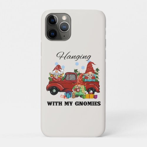 Hanging With My Gnomies iPhone 11 Pro Case