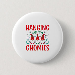 Hanging With My Gnomies Christmas Gnome Button