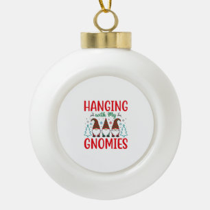 Hanging With My Gnomies Christmas Gnome Ceramic Ball Christmas Ornament