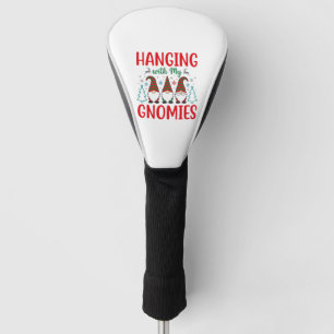Hanging With My Gnomies Christmas Gnome Golf Head Cover