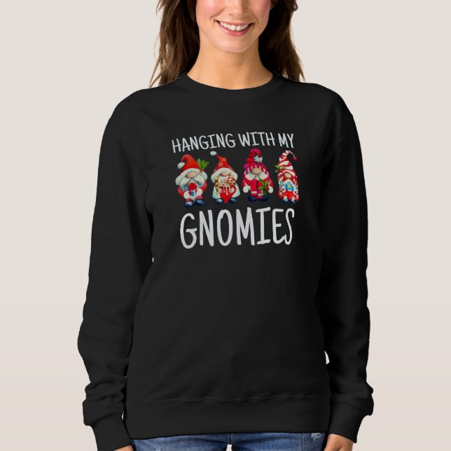 Hanging With My Gnomies | Christmas Gnome  Sweatshirt (Front)