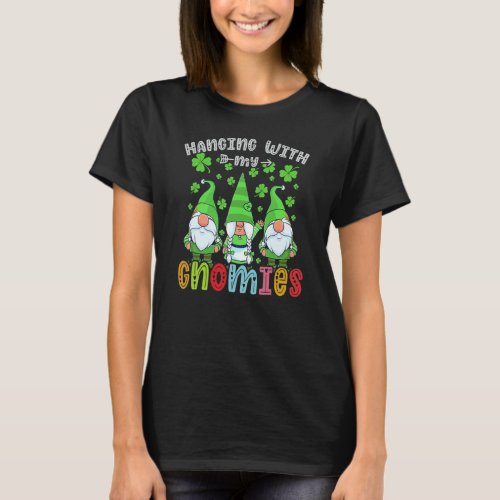 Hanging With My Gnomies Christmas Gnomes St Patric T_Shirt