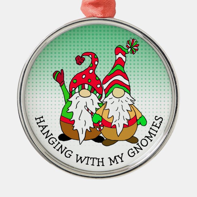 Hanging with my Gnomies Christmas Metal Ornament (Front)