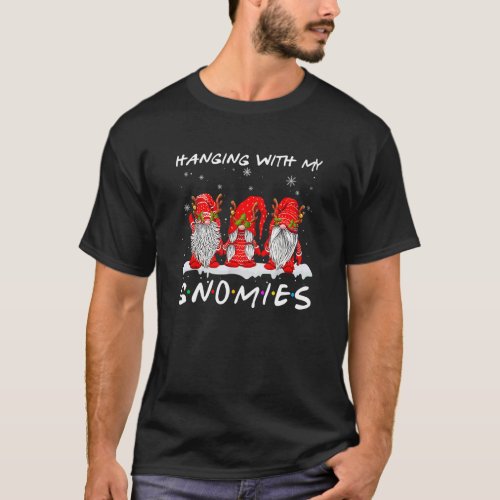 Hanging With My Gnomies Christmas Pajamas Gnome Fr T_Shirt