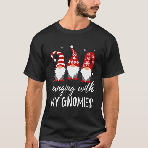 Hanging With My Gnomies Christmas T_Shirt