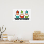 Hanging With My Gnomies Cute  Poster (Kitchen)