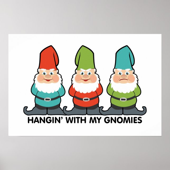 Hanging With My Gnomies Cute  Poster (Front)