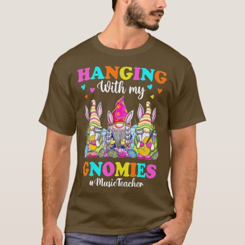 Hanging With My Gnomies Easter Day Gnome Bunny Rab T_Shirt
