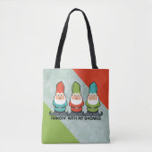 Hanging With My Gnomies Friends Tote Bag (Front)
