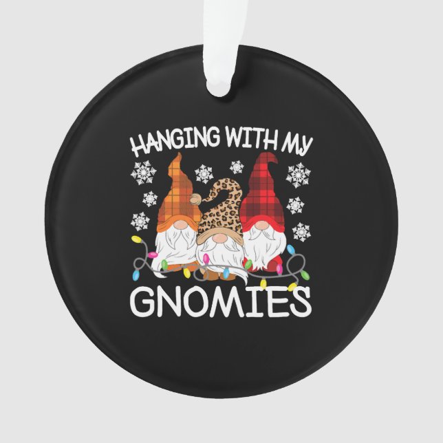 Hanging With My Gnomies Funny Christmas Gnome Xmas Ornament (Front)