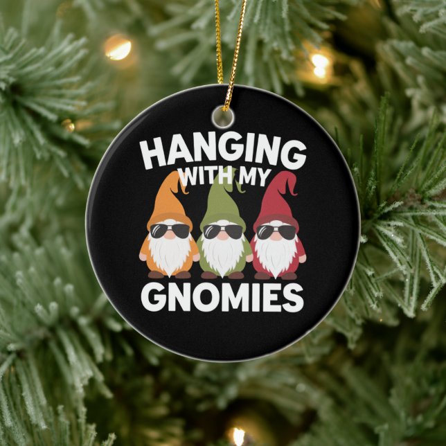 Hanging With My Gnomies Funny Garden Gnome Ceramic Ornament (Tree)