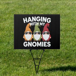 Hanging With My Gnomies Funny Garden Gnome Sign