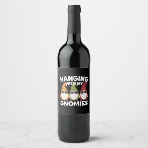 Hanging With My Gnomies Funny Garden Gnome Wine Label