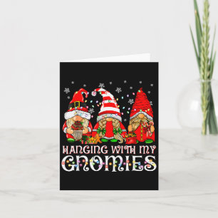 Hanging With My Gnomies Funny Gnome Friend Christm Card