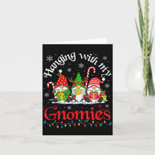Hanging With My Gnomies Funny Gnome Friend Christm Card