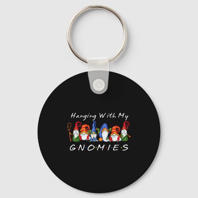 Hanging With My Gnomies Funny Gnome Friend Christm Keychain (Front)