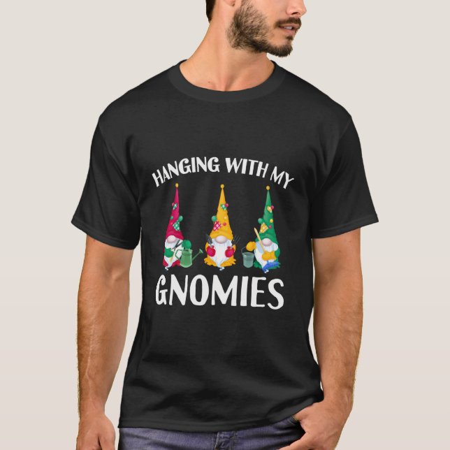 Hanging With My Gnomies Funny Yard Garden Gnome T-Shirt (Front)