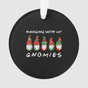 Hanging With My Gnomies Gnome Friend Christmas Ornament