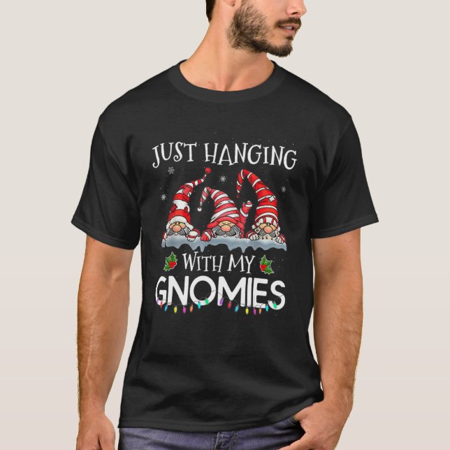 Hanging With My Gnomies  Gnome Friend Christmas Pa T-Shirt (Front)