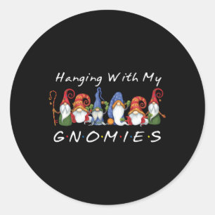 Hanging With My Gnomies Gnome Friend Classic Round Sticker