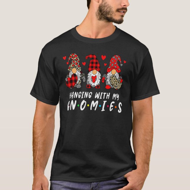 Hanging With My Gnomies Heart Love  Valentines Day T-Shirt (Front)
