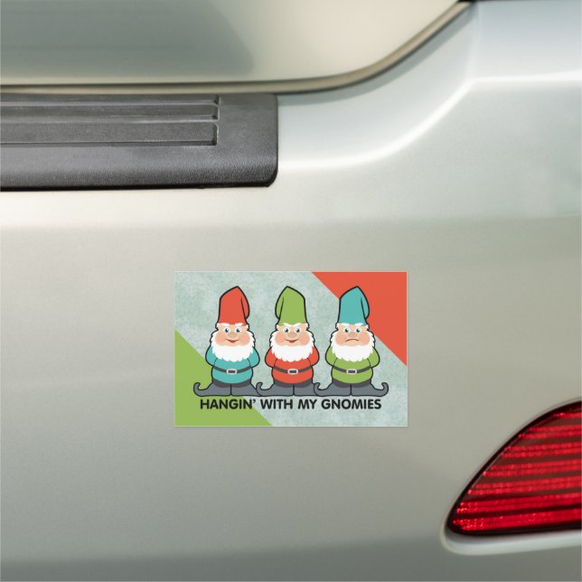Hanging With My Gnomies Homies Car Magnet (In Situ)