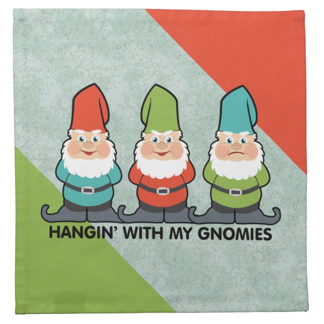 Hanging With My Gnomies Homies Cloth Napkin (Front)