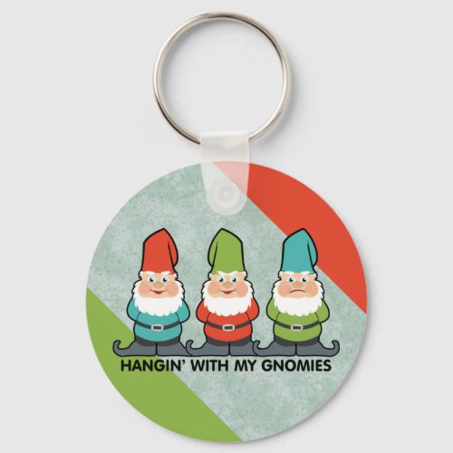 Hanging With My Gnomies Homies Keychain