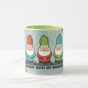 Hanging With My Gnomies Homies Mug
