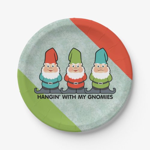 Hanging With My Gnomies Homies Paper Plates