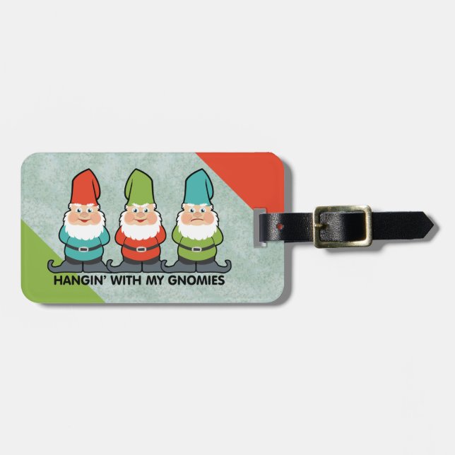 Hanging With My Gnomies Homies Personalize Luggage Tag (Front Horizontal)