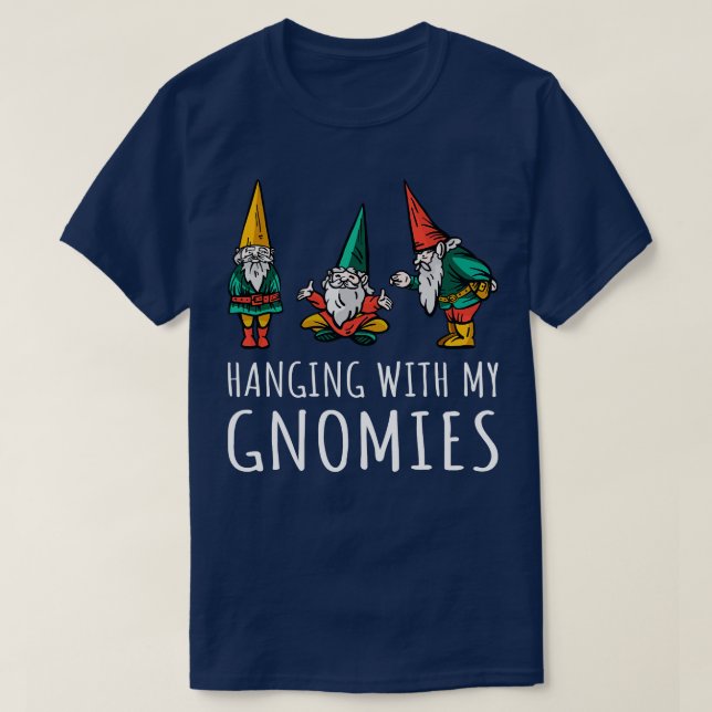 Hanging With My Gnomies II T-Shirt (Design Front)